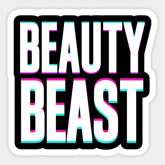 Designed for single, Beauty beast. Sticker by A -not so store- Store
